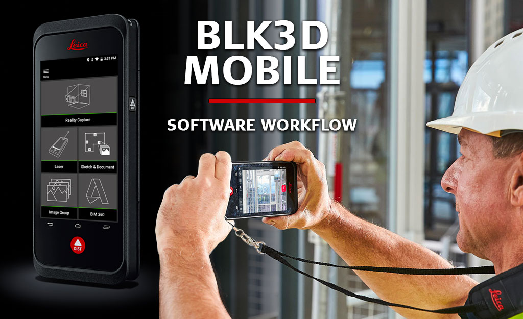 BLK3D Mobile Software Workflow