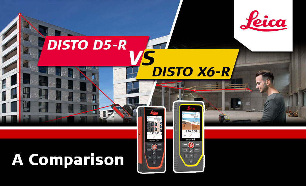 Leica DISTO D5-R vs DISTO X6-R - a comparison